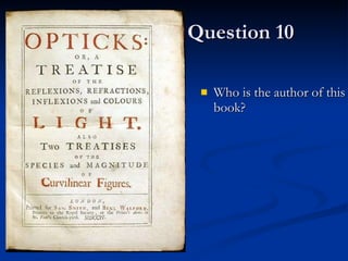 Question 10 Who is the author of this book? 