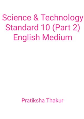 Science and Technology Standard 10 (Part 2) English Medium 