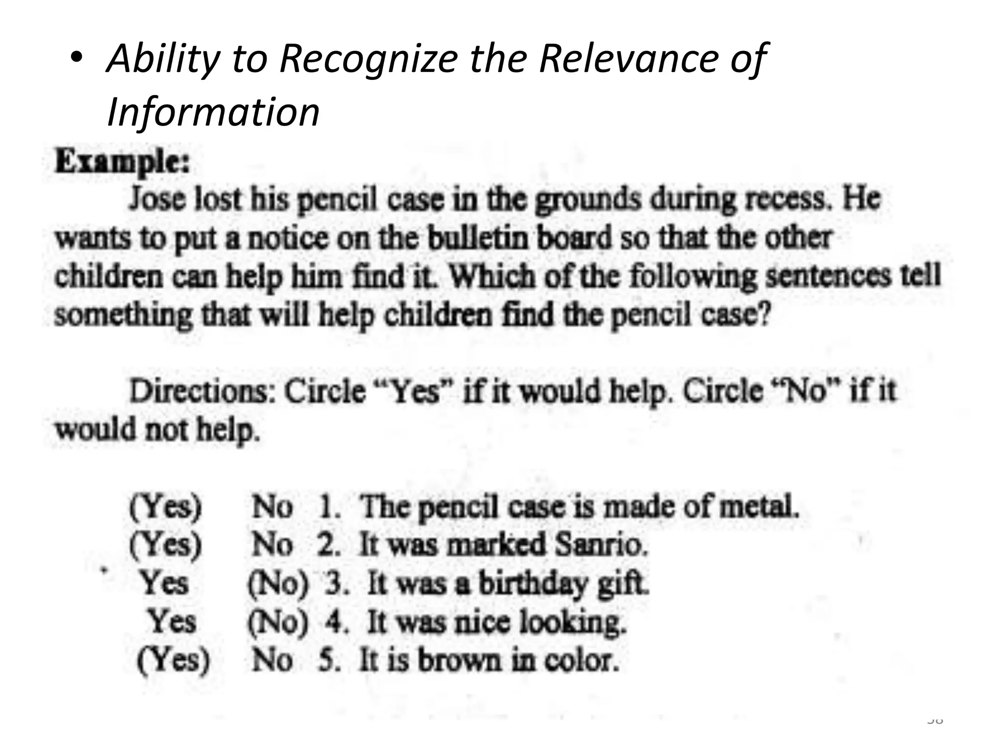 • Ability to Recognize the Relevance of
Information
58
 