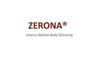 ZERONA® Science Behind Body Slimming 