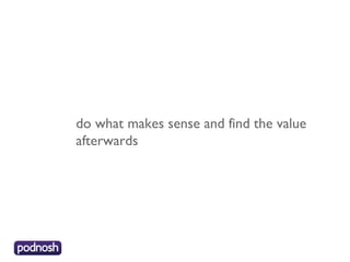 do what makes sense and find the value afterwards 