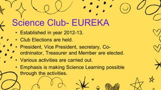 Science Club- EUREKA
 