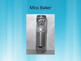 Miss Baker 
 