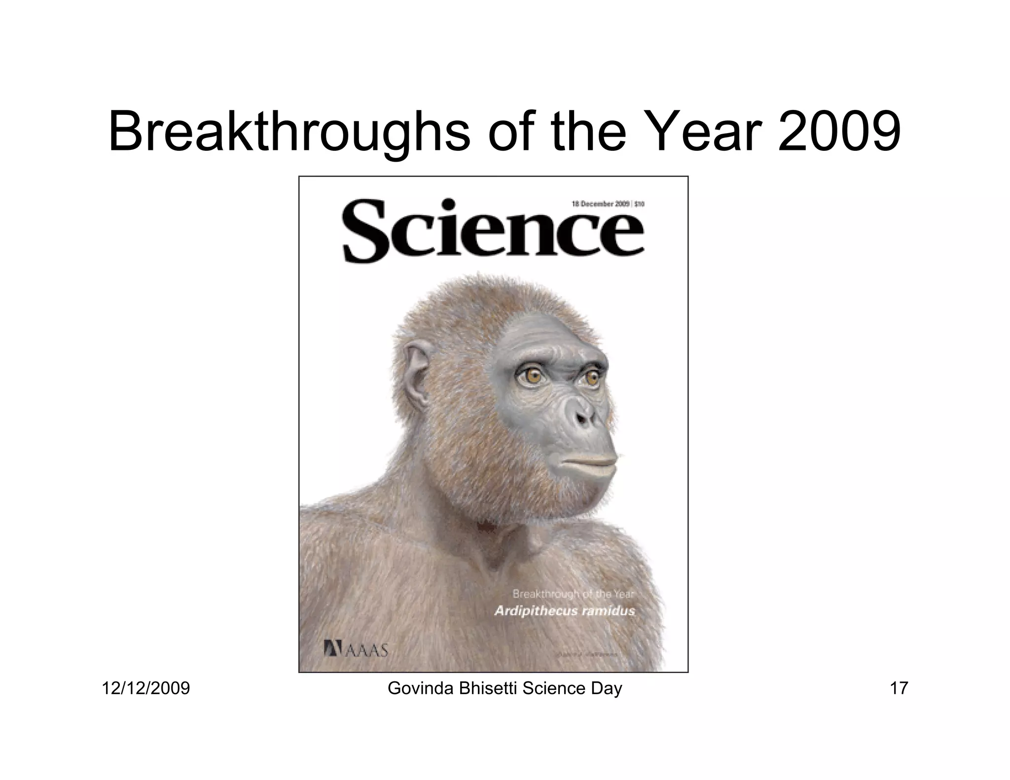 Breakthroughs of the Year 2009




12/12/2009   Govinda Bhisetti Science Day   17
 