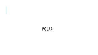 POLAR

 