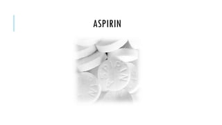 ASPIRIN

 