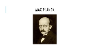 MAX PLANCK

 