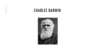CHARLES DARWIN

 