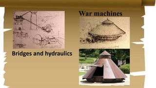 Bridges and hydraulics
War machines
 