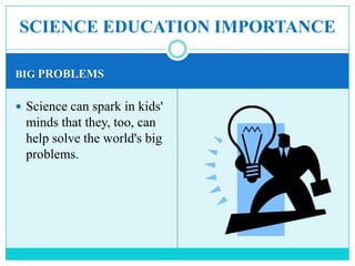 Science education importance | PPTX