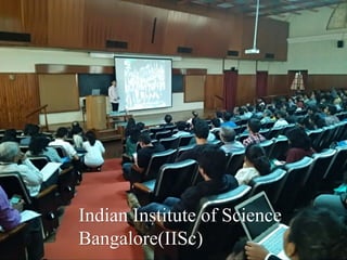 Indian Institute of Science
Bangalore(IISc)
 