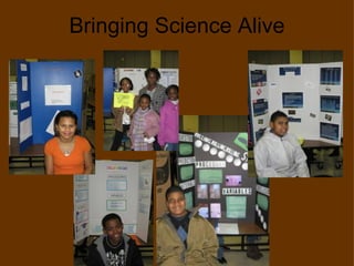 Bringing Science Alive 