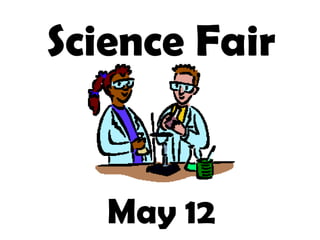 May 12 Science Fair 