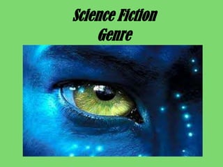 Science Fiction
Genre
 