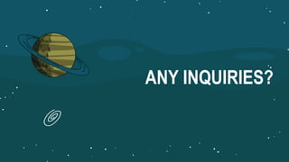 ANY INQUIRIES?
 