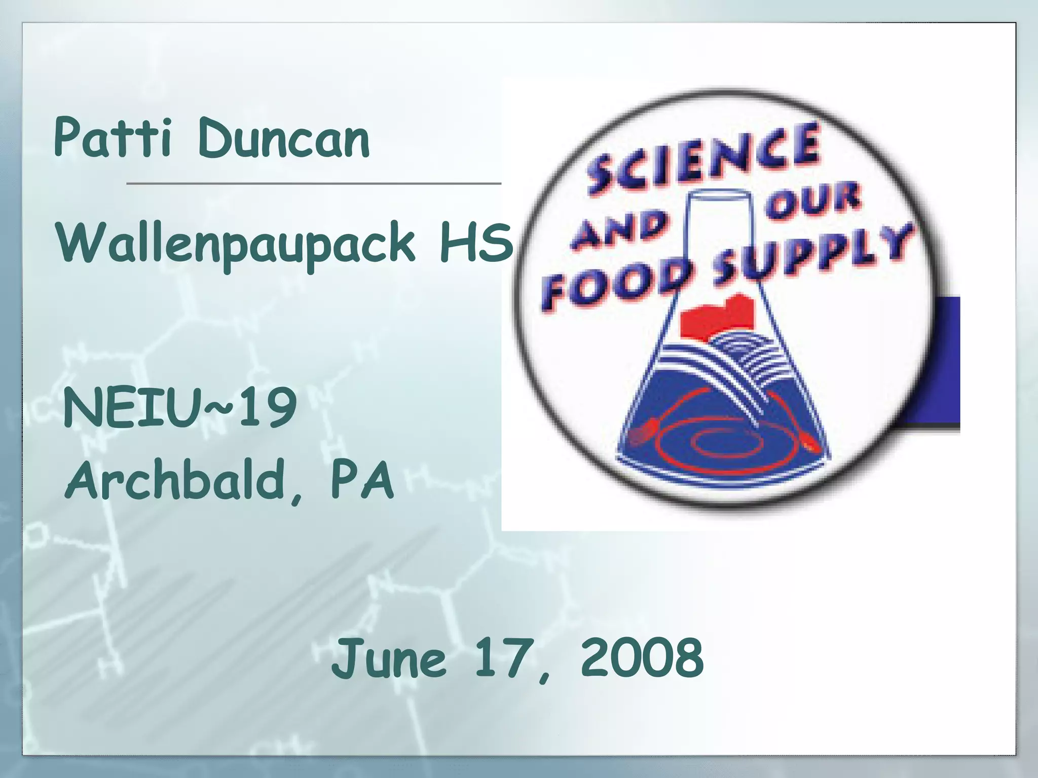 June 17, 2008 Patti Duncan Wallenpaupack HS NEIU~19 Archbald, PA