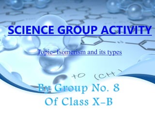 Topic- Isomerism and its types
 