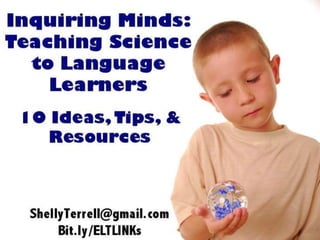 Inquiring Minds: Teaching Science to Language Learners