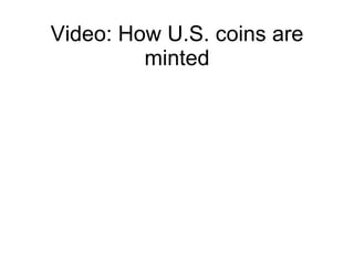 Video: How U.S. coins are minted 