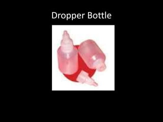 Dropper Bottle
 