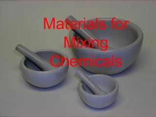 Lab Mixing Material Science lab.orientation | PPTX