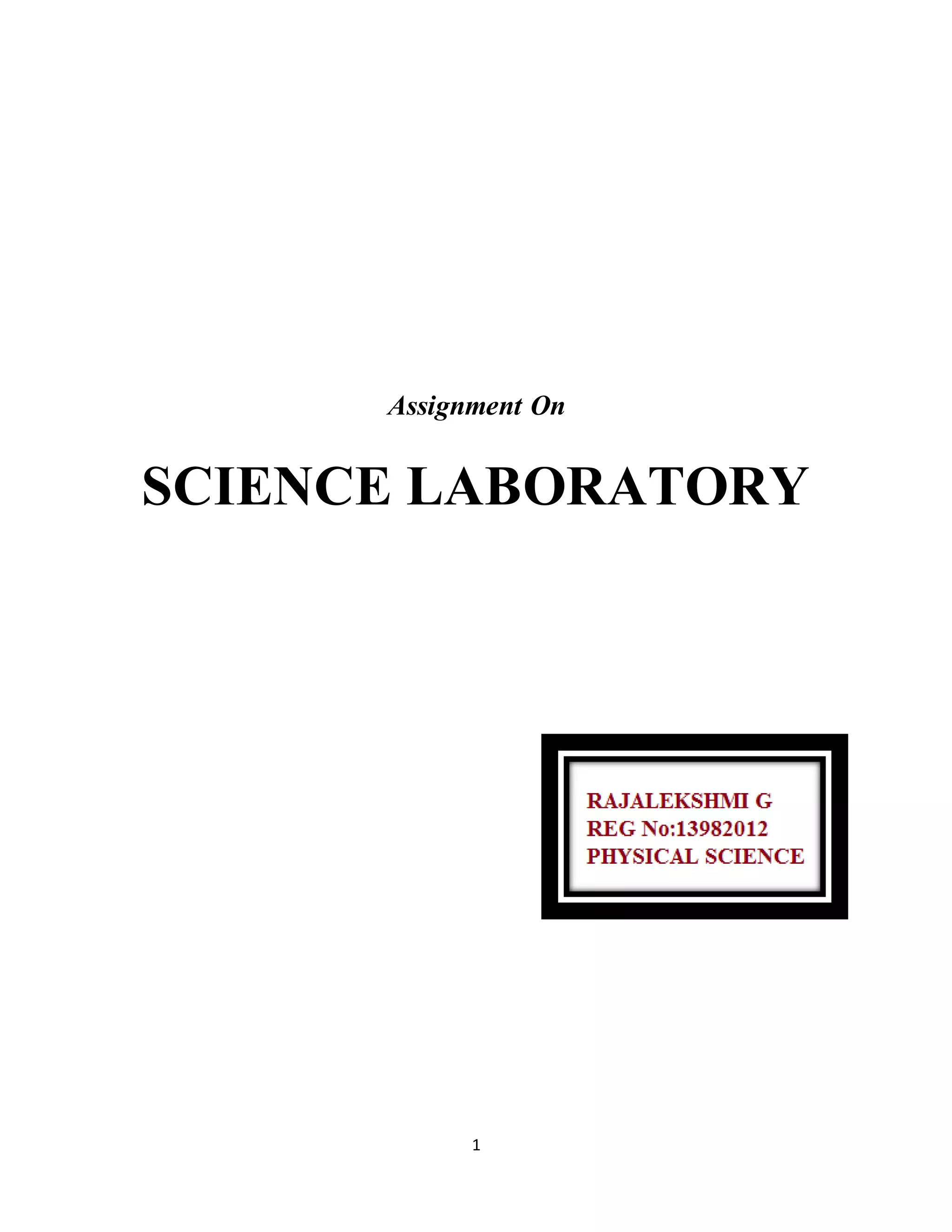 Assignment On 
SCIENCE LABORATORY 
1 
 