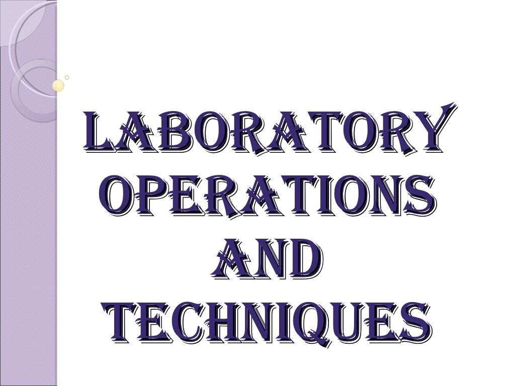 (Science) Laboratory Operations and Techniques