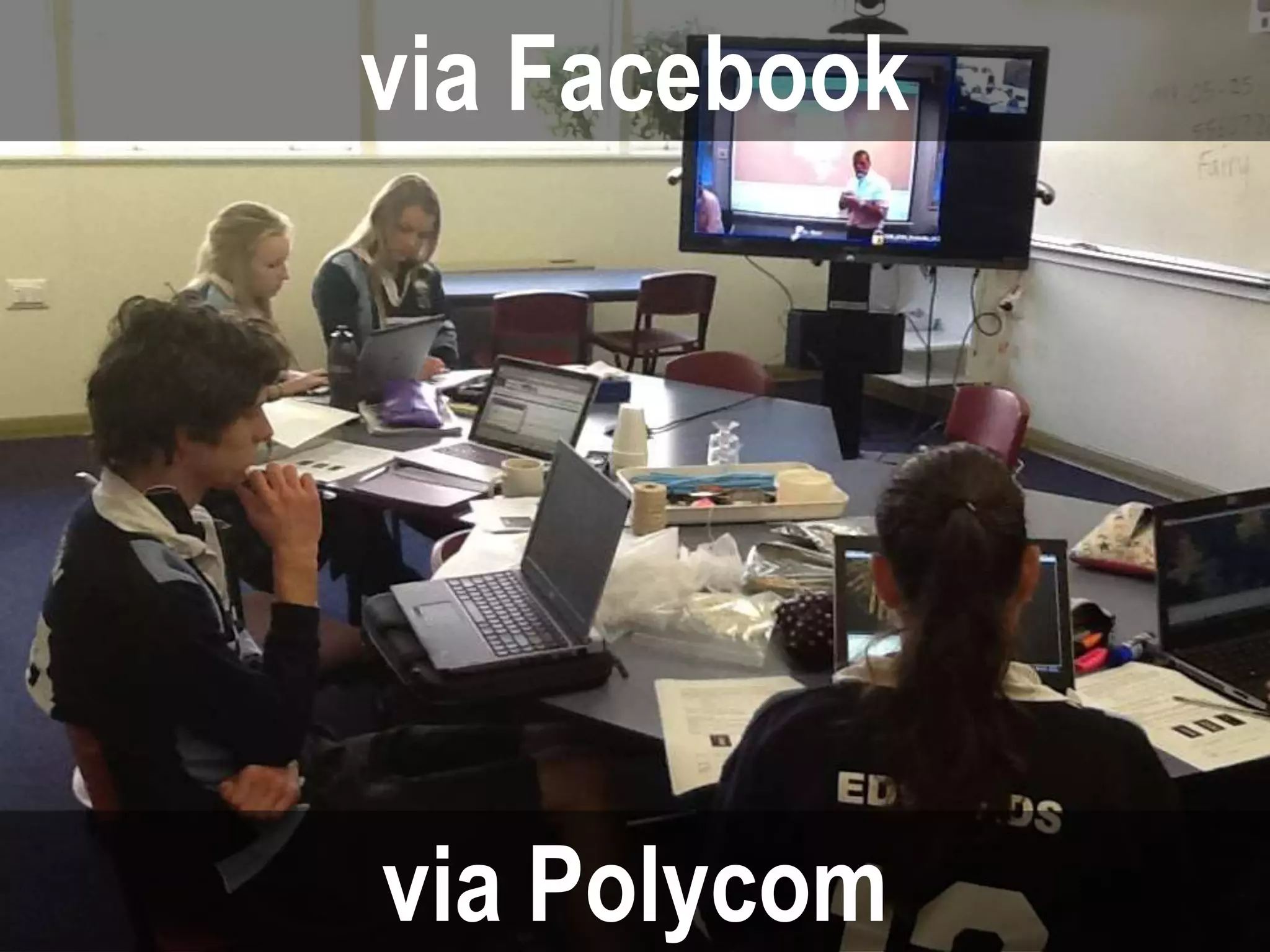 via Polycom
via Facebook
 