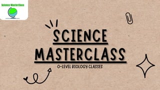 O-LEVEL BIOLOGY CLASSES
 
