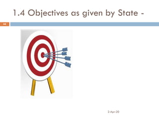 1.4 Objectives as given by State -
2-Apr-20
44
 