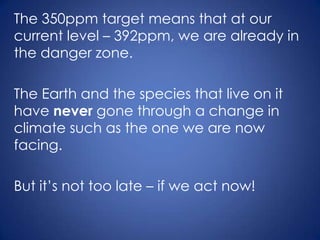 Up Next: Find out how climate change is already impacting our planet.IntroClimate science (or, climate change is real)Climate impacts (or, climate change is happening now)Climate solutions (or, we know that solutions exist)Climate politics (or, so why aren’t we doing anything about it?)Conclusions