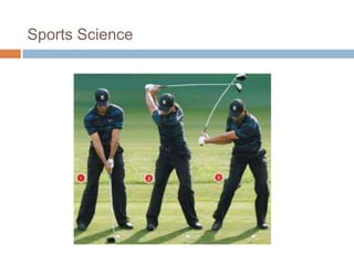 Sports Science
 