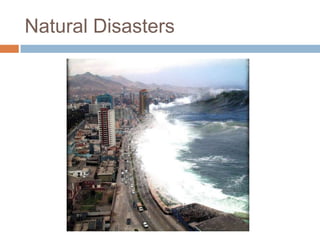 Natural Disasters
 