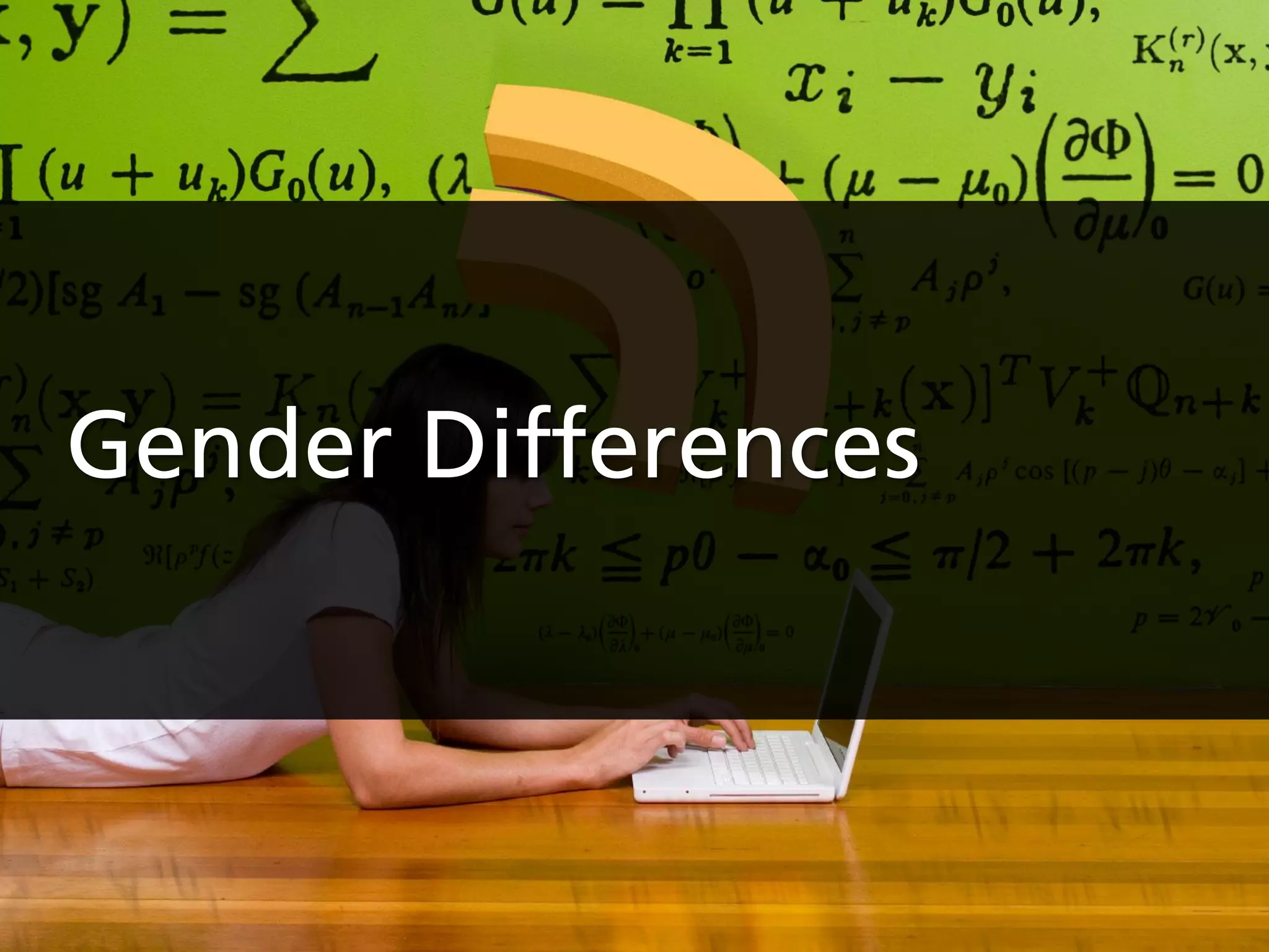 Gender Differences
 