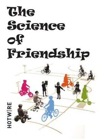 The
Science
of
Friendship
 