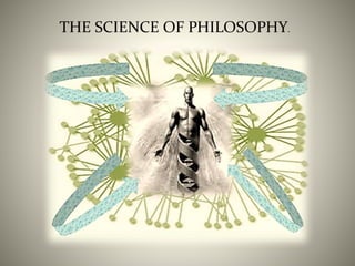 THE SCIENCE OF PHILOSOPHY.
 