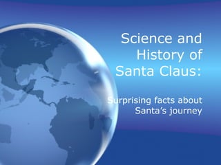 Science and History of Santa Claus: Surprising facts about Santa’s journey 