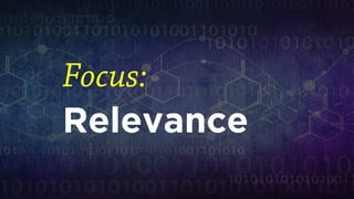 Focus: 
Relevance  