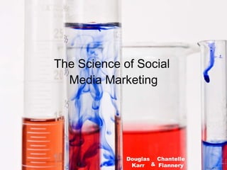 The Science of Social  Media Marketing Douglas Karr Chantelle Flannery & Photo by Horia Varlan 