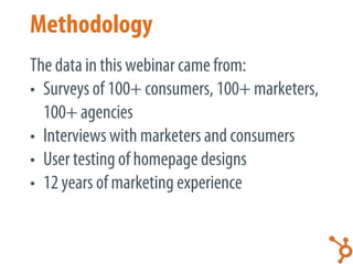 Methodology
The data in this webinar came from:
•  Surveys of 100+ consumers, 100+ marketers,
   100+ agencies
•  Intervie...