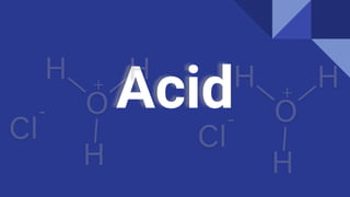 Acid
 