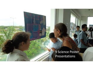 9 Science Poster
Presentations
 