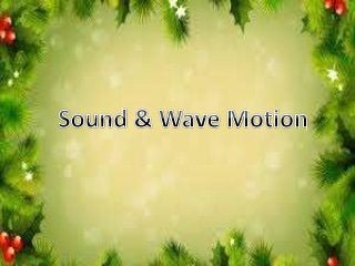 Science PPT of Sound & Wave Motion