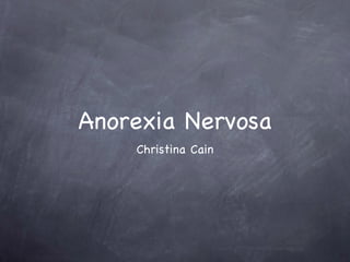 Anorexia Nervosa ,[object Object]