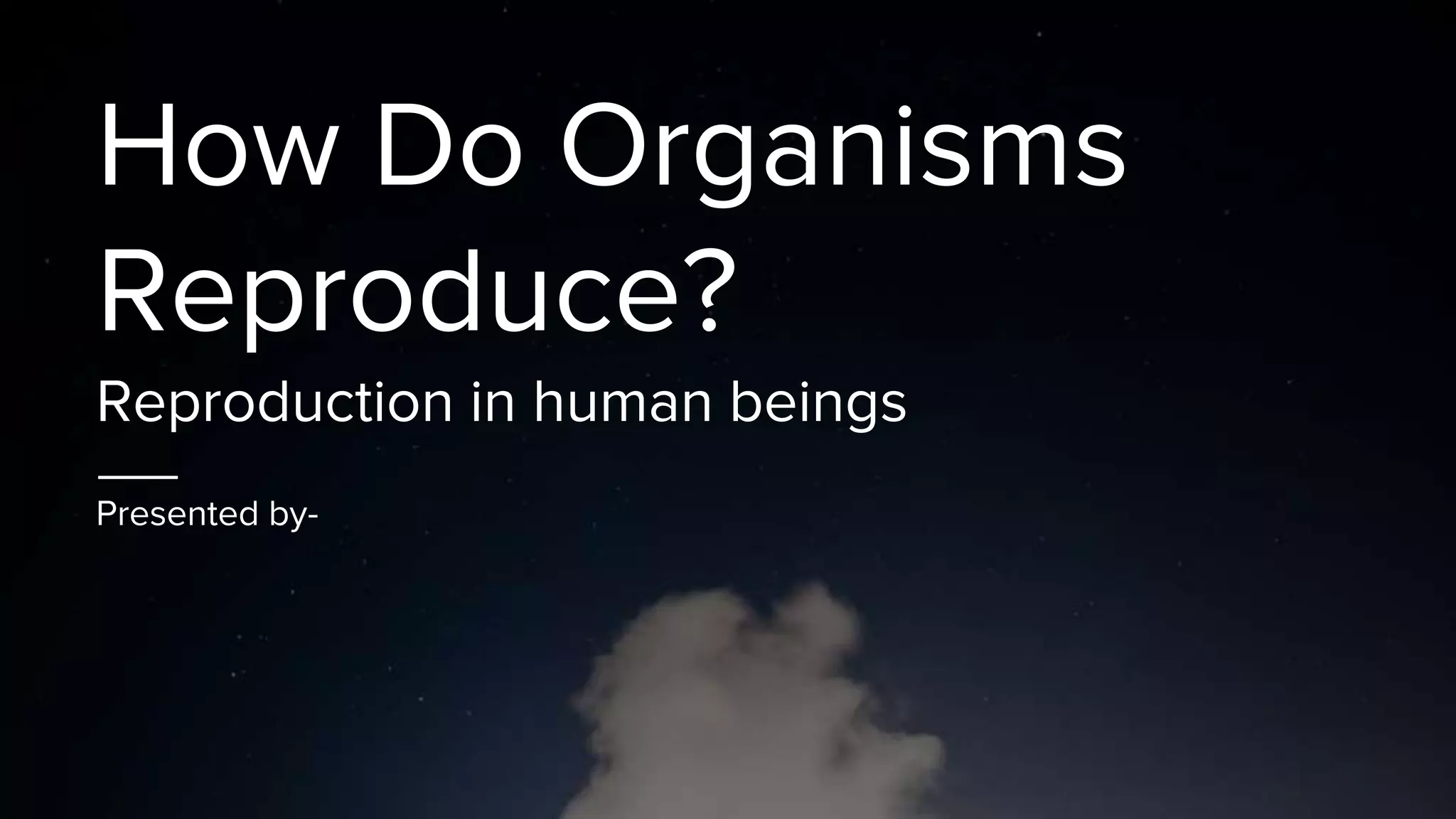 NCERT Class 10 Ch.8 How Do Organisms Reproduce | PPTX