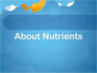 About Nutrients 