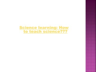 Science presentation primary level | PPTX