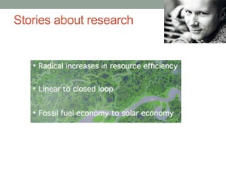 Stories about research 
10 
 