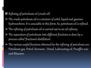Petroleum formation/how petroleum is formed/extraction and
