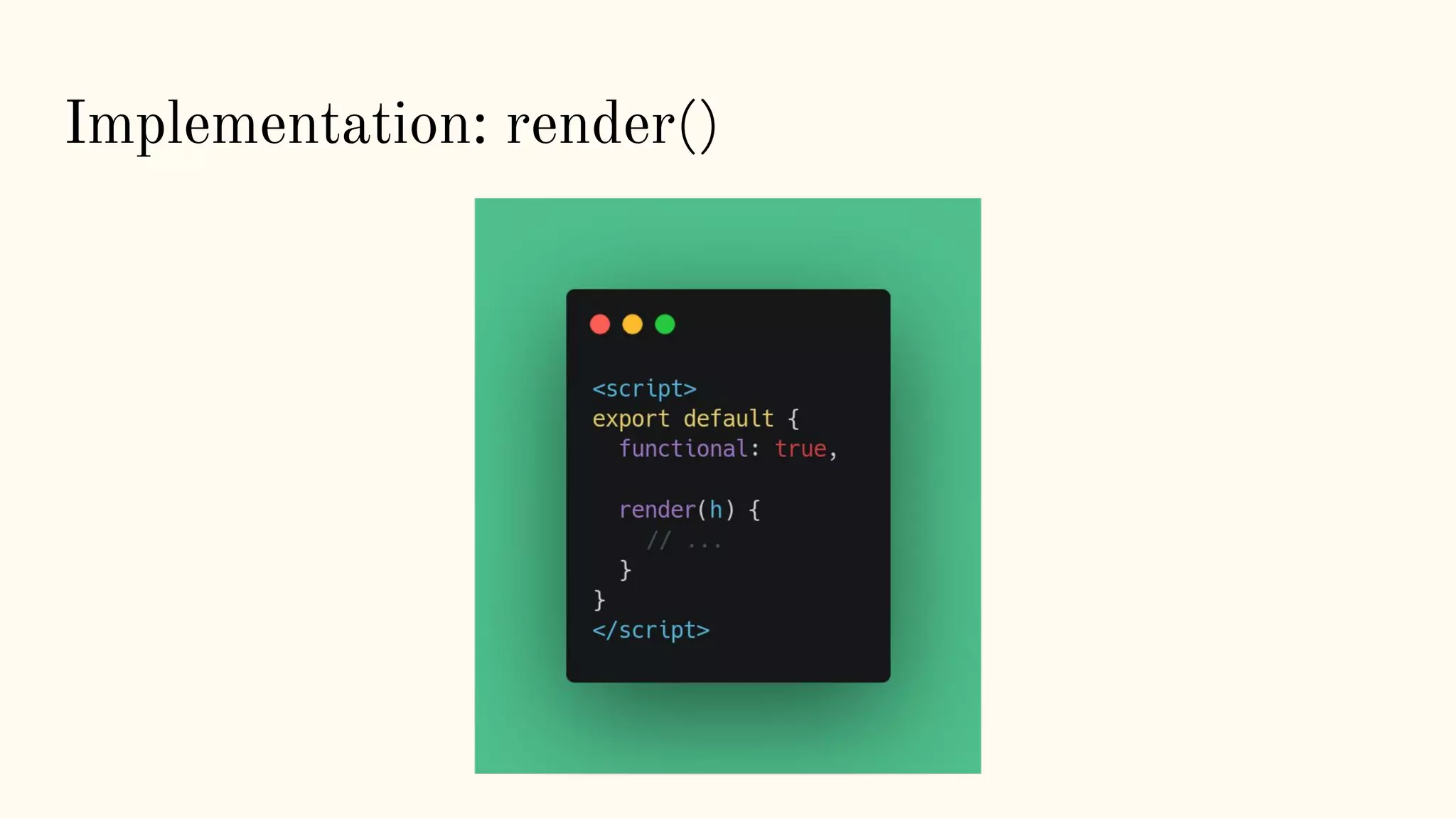 Implementation: render() 